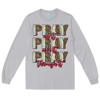 Moon Dust pray on it pray over it pray through it Long Sleeve Tee - AdoDesignShop