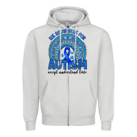 We Wear Blue For Autism Accept Understand Love Zipper Hoodie | Teevron