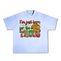 I'm Just Here For The Tacos Urban Heavy Tee | Teevron