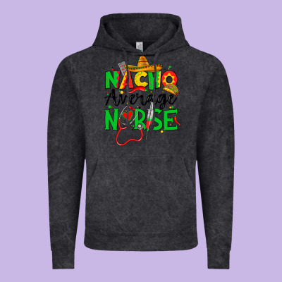 Nacho Average Nurse Vintage Hoodie Designed By Jahusdesignshop