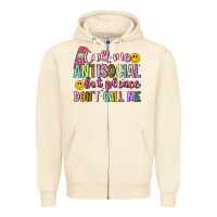 Call Me Antisocial But Please Don't Call Me Zipper Hoodie | Teevron