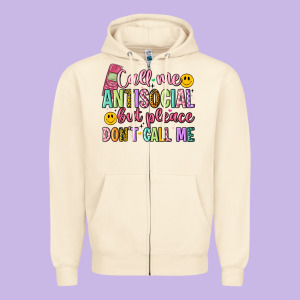 Call Me Antisocial But Please Don't Call Me Zipper Hoodie Designed By Artiststas