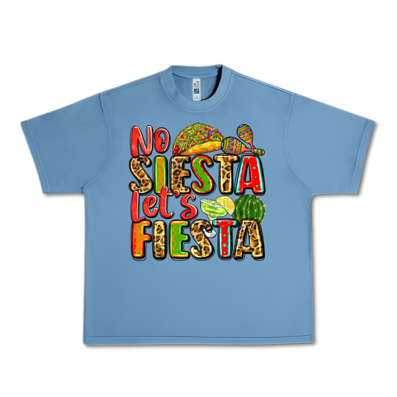 No Siesta Let's Fiesta Urban Heavy Tee by Zillion Design Studio | Teevron