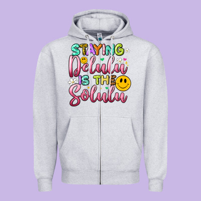 Staying Delulu Is The Solulu Zipper Hoodie Designed By Artiststas