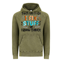 Vintage Olive thats what i do i fix stuff and i know things Vintage Hoodie - MaliasSmallBusiness