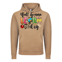 Yall Gonna Learn Today Vintage Hoodie | Teevron