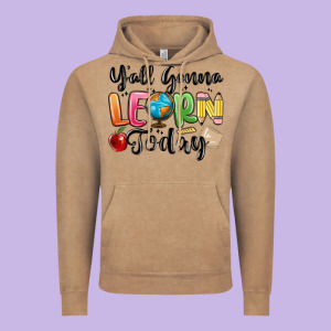 Yall Gonna Learn Today Vintage Hoodie Designed By Maliassmallbusiness