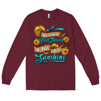 Burgundy she was a wild flower in love with the sunshine Long Sleeve Tee - HRA Design Shop