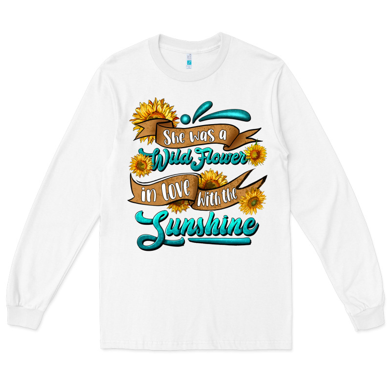 She Was A Wild Flower In Love With The Sunshine Long Sleeve Tee by HRA Design Shop | Teevron