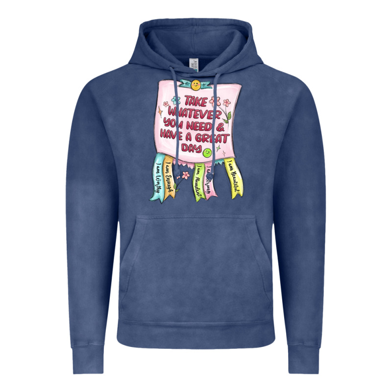 Take Whatever You Need  Have A Great Day Vintage Hoodie by MaliasSmallBusiness | Teevron