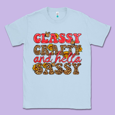 Classy Crafty And Hella Sassy Classic Tee Designed By Hra Design Shop