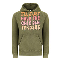 Vintage Olive i'll just have the chicken tenders Vintage Hoodie - MaliasSmallBusiness