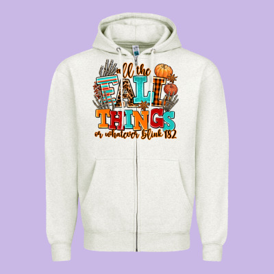 All The Fall Thıngs Or Whatever Zipper Hoodie Designed By Adodesignshop