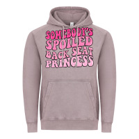 Vintage Zinc somebodys spoiled back seat princess Vintage Hoodie - MaliasSmallBusiness