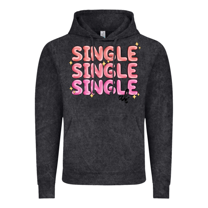 Single Single Single Af Vintage Hoodie by MaliasSmallBusiness | Teevron