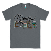 Charcoal Heather beatiful crazy Classic Tee - SublimationCraftShop