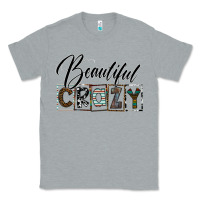 Heather Grey beatiful crazy Classic Tee - SublimationCraftShop