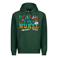 Sports Green trust me i am a nurse Premium Hoodie - AdoDesignShop