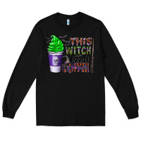 Black this witch needs coffee Long Sleeve Tee - CowhideDigitalArt