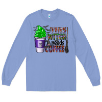 Colony Blue this witch needs coffee Long Sleeve Tee - CowhideDigitalArt