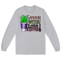 Moon Dust this witch needs coffee Long Sleeve Tee - CowhideDigitalArt