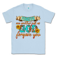 Dusty Blue forgive one another just as god forgave you Classic Tee - HRA Design Shop
