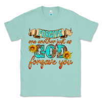 Seafoam forgive one another just as god forgave you Classic Tee - HRA Design Shop