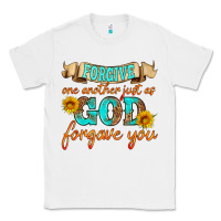 White forgive one another just as god forgave you Classic Tee - HRA Design Shop
