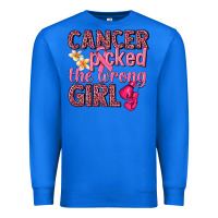 True Royal cancer picked the wrong girl Premium Sweatshirt - NancyCooperArtShop