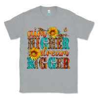 Heather Grey aim higher dream bigger Classic Tee - HRA Design Shop