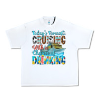 White todays forecast  cruising with a chance of drinkin Urban Heavy Tee - texasbilliewilder