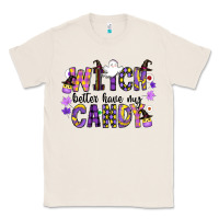 Natural Witch Better Have My Candy Classic Tee - CowhideDigitalArt