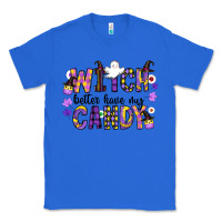 True Royal Witch Better Have My Candy Classic Tee - CowhideDigitalArt