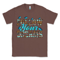 Chestnut follow your dreams Classic Tee - HRA Design Shop