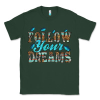 Sports Green follow your dreams Classic Tee - HRA Design Shop