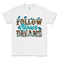White follow your dreams Classic Tee - HRA Design Shop