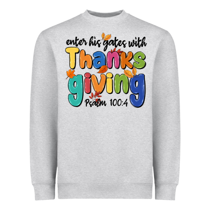 Enter His Gates With Thanksgiving Psalm 100 4 Heavyweight Sweatshirt by MaliasSmallBusiness | Teevron