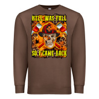 Chestnut Western Hell Was Full So I Came Back Premium Sweatshirt - LillyAllenDesigns