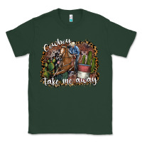Sports Green cowboy take me away Classic Tee - SublimationCraftShop