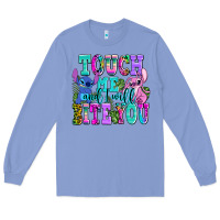 Colony Blue touch me and i will bite Long Sleeve Tee - AdoDesignShop