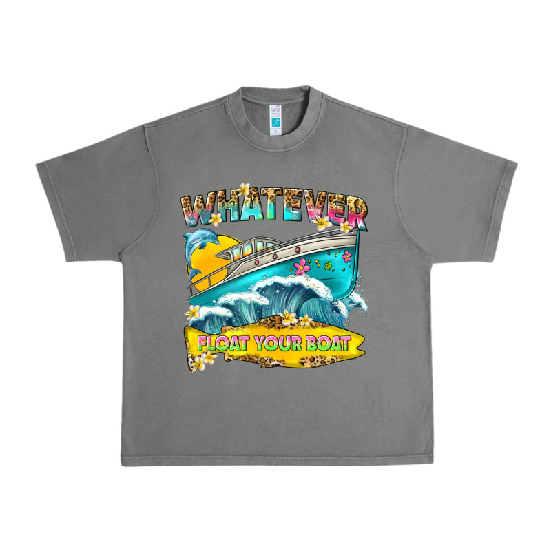 Whatever Float Your Boat Urban Heavy Tee by texasbilliewilder | Teevron
