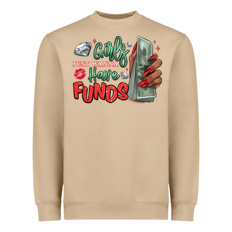 Girls Just Wanna Have Funds Heavyweight Sweatshirt by MaliasSmallBusiness | Teevron