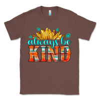 Chestnut always be kind Classic Tee - HRA Design Shop