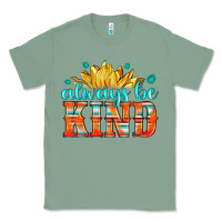 Sage always be kind Classic Tee - HRA Design Shop