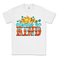 White always be kind Classic Tee - HRA Design Shop
