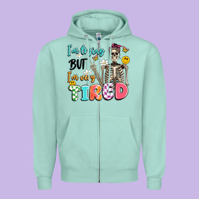 Im Trying But Im Very Tired Zipper Hoodie Designed By Artiststas
