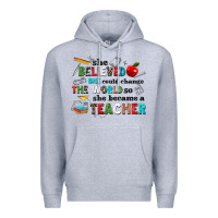 Heather Grey she believed she could change the world so she bec Premium Hoodie - NancyCooperArtShop