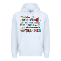 White she believed she could change the world so she bec Premium Hoodie - NancyCooperArtShop