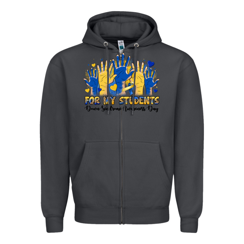 For My Students Down Sendrome Awareness Day Zipper Hoodie by Artiststas | Teevron