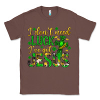 Chestnut i dont need luck ive got jesus st. patricks day Classic Tee - Neo Western